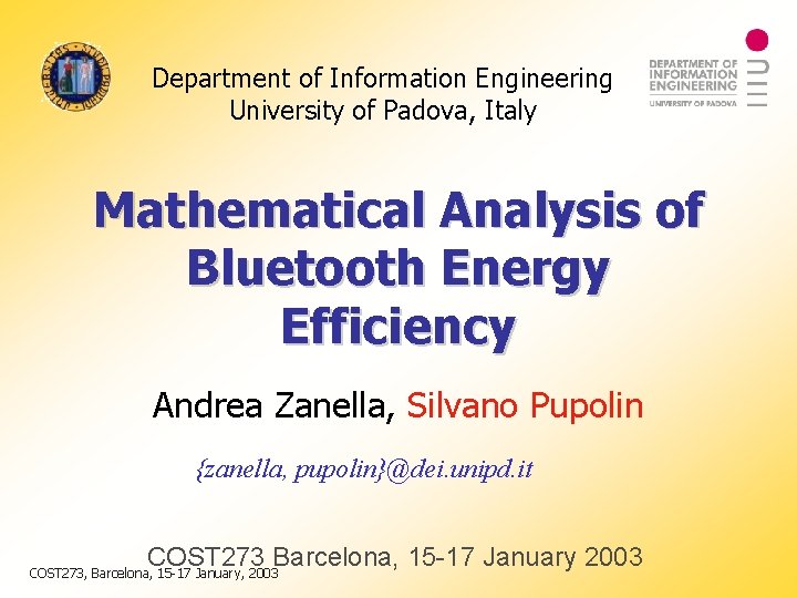 Department of Information Engineering University of Padova, Italy Mathematical Analysis of Bluetooth Energy Efficiency