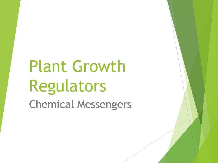 Plant Growth Regulators Chemical Messengers 