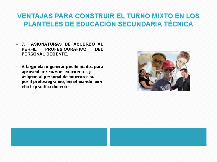 VENTAJAS PARA CONSTRUIR EL TURNO MIXTO EN LOS PLANTELES DE EDUCACIÓN SECUNDARIA TÉCNICA v