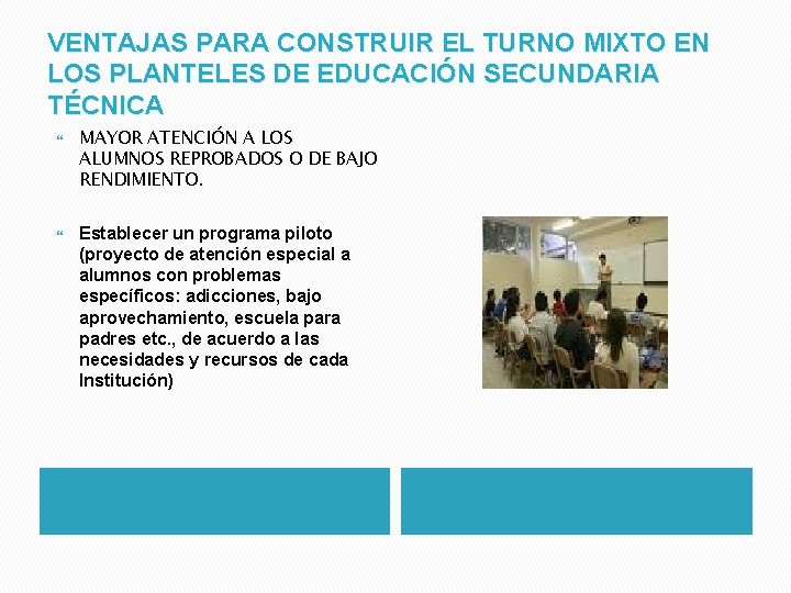 VENTAJAS PARA CONSTRUIR EL TURNO MIXTO EN LOS PLANTELES DE EDUCACIÓN SECUNDARIA TÉCNICA MAYOR