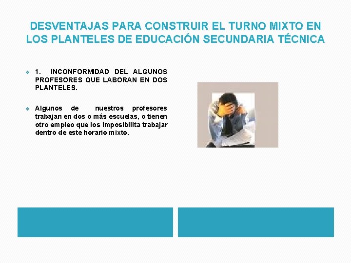 DESVENTAJAS PARA CONSTRUIR EL TURNO MIXTO EN LOS PLANTELES DE EDUCACIÓN SECUNDARIA TÉCNICA v