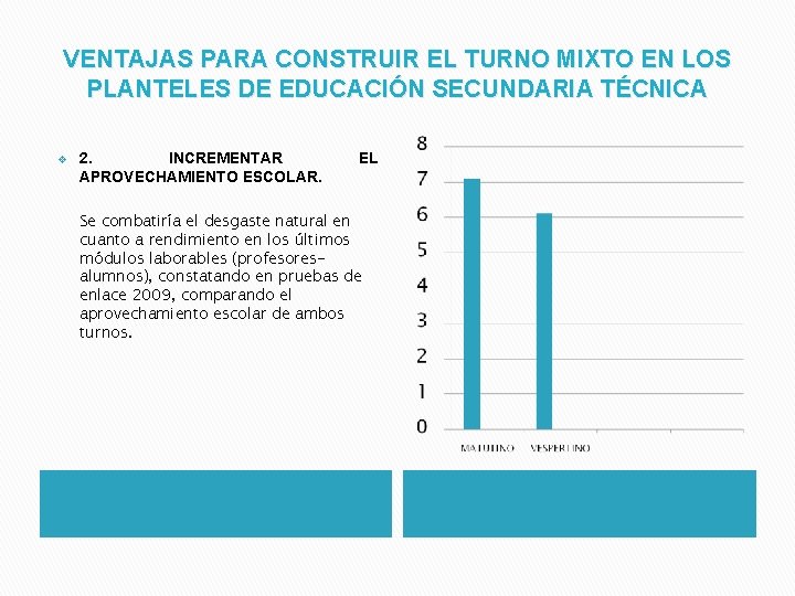 VENTAJAS PARA CONSTRUIR EL TURNO MIXTO EN LOS PLANTELES DE EDUCACIÓN SECUNDARIA TÉCNICA v