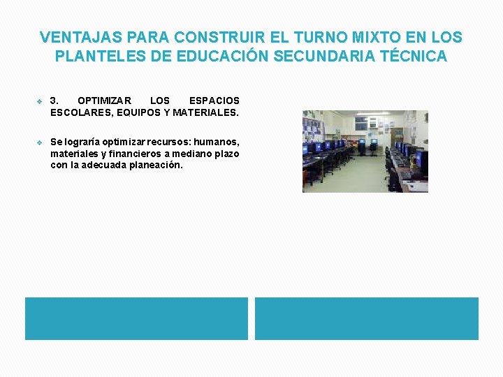 VENTAJAS PARA CONSTRUIR EL TURNO MIXTO EN LOS PLANTELES DE EDUCACIÓN SECUNDARIA TÉCNICA v