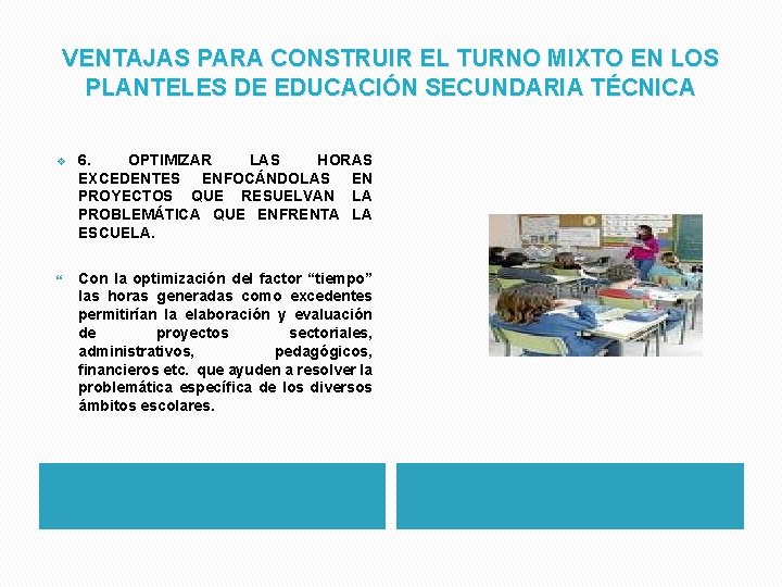 VENTAJAS PARA CONSTRUIR EL TURNO MIXTO EN LOS PLANTELES DE EDUCACIÓN SECUNDARIA TÉCNICA v