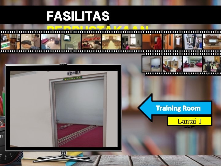 FASILITAS PERPUSTAKAAN Theatrical Electronic Alhambra Digital Training MPS Transit Hostpot Locker Ruang Depot Carrel