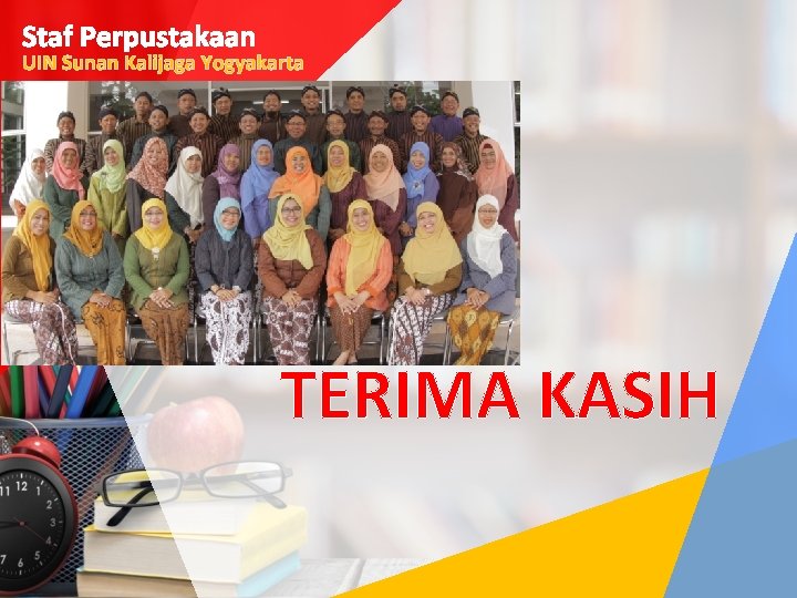 Staf Perpustakaan UIN Sunan Kalijaga Yogyakarta TERIMA KASIH 