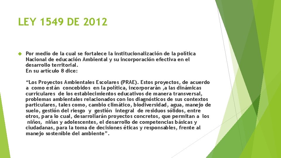 LEY 1549 DE 2012 Por medio de la cual se fortalece la institucionalización de