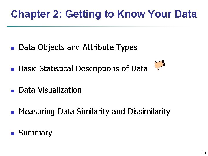 Chapter 2: Getting to Know Your Data n Data Objects and Attribute Types n