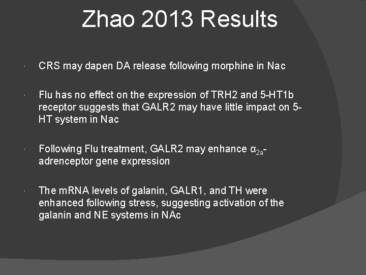 Zhao 2013 Results CRS may dapen DA release following morphine in Nac Flu has