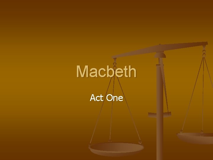 Macbeth Act One 