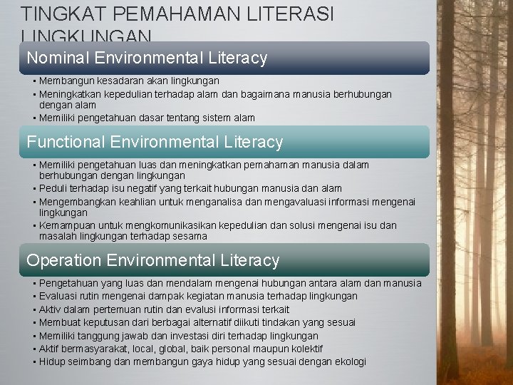 TINGKAT PEMAHAMAN LITERASI LINGKUNGAN Nominal Environmental Literacy • Membangun kesadaran akan lingkungan • Meningkatkan