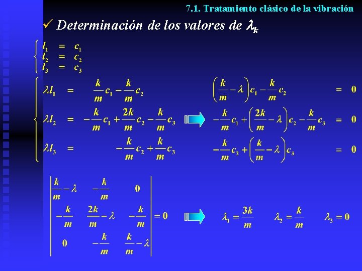 7. 1. Tratamiento clásico de la vibración ü Determinación de los valores de k