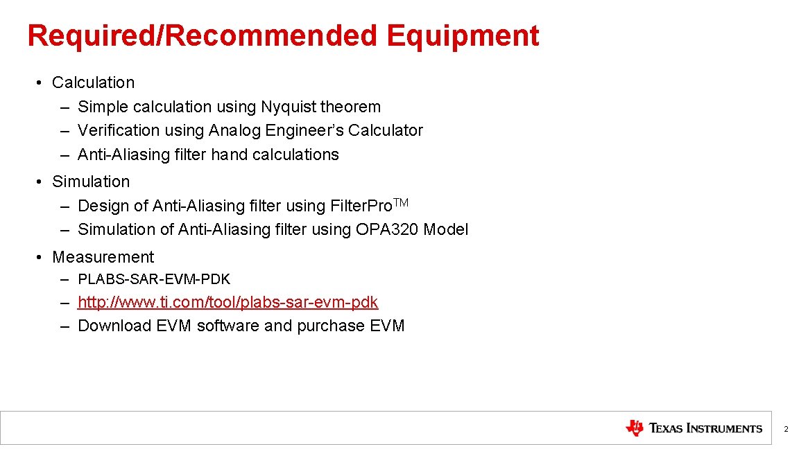 Required/Recommended Equipment • Calculation – Simple calculation using Nyquist theorem – Verification using Analog