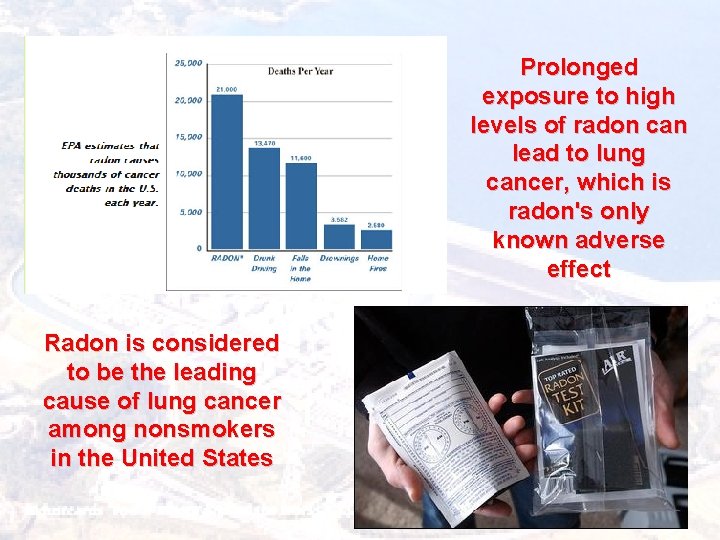 Prolonged exposure to high levels of radon can lead to lung cancer, which is