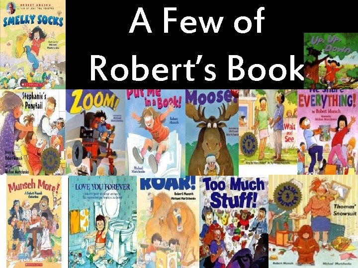 A Few of Robert’s Book 