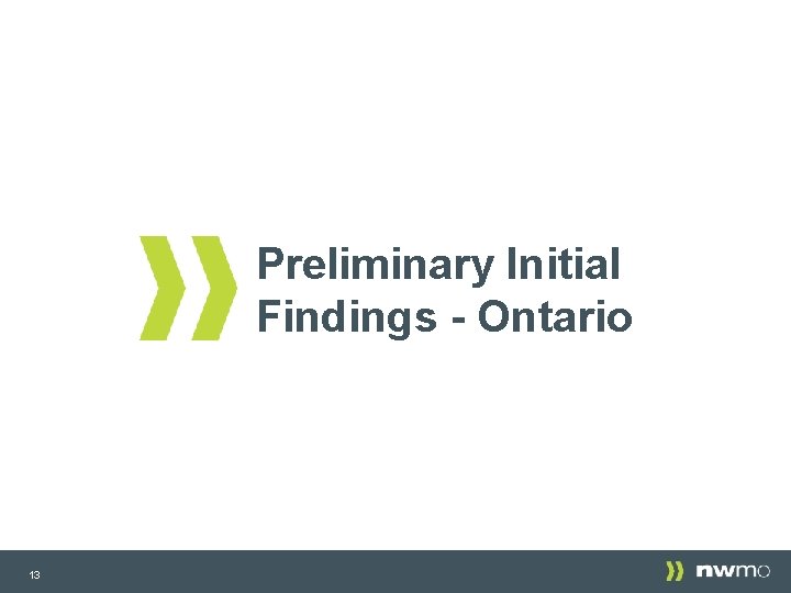 Preliminary Initial Findings - Ontario 13 Preliminary Initial Findings - Ontario 13