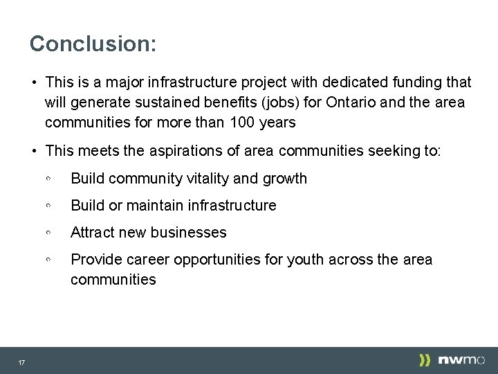 Conclusion: • This is a major infrastructure project with dedicated funding that will generate Conclusion: • This is a major infrastructure project with dedicated funding that will generate