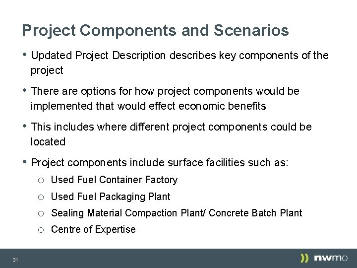 Project Components and Scenarios • Updated Project Description describes key components of the project Project Components and Scenarios • Updated Project Description describes key components of the project