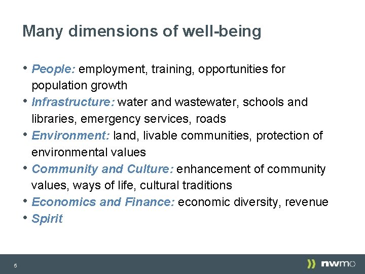 Many dimensions of well-being • People: employment, training, opportunities for • • • 5 Many dimensions of well-being • People: employment, training, opportunities for • • • 5