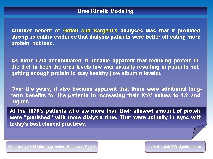 Urea Kinetic Modeling Another benefit of Gotch and Sargent's analyses was that it provided