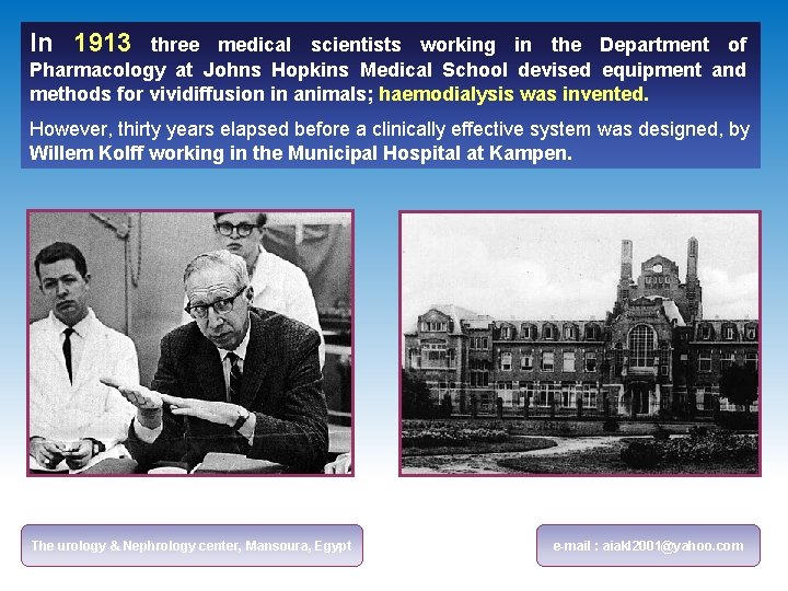 In 1913 three medical scientists working in the Department of Pharmacology at Johns Hopkins