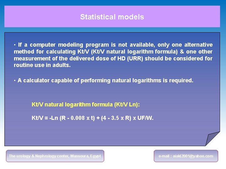 Statistical models • If a computer modeling program is not available, only one alternative