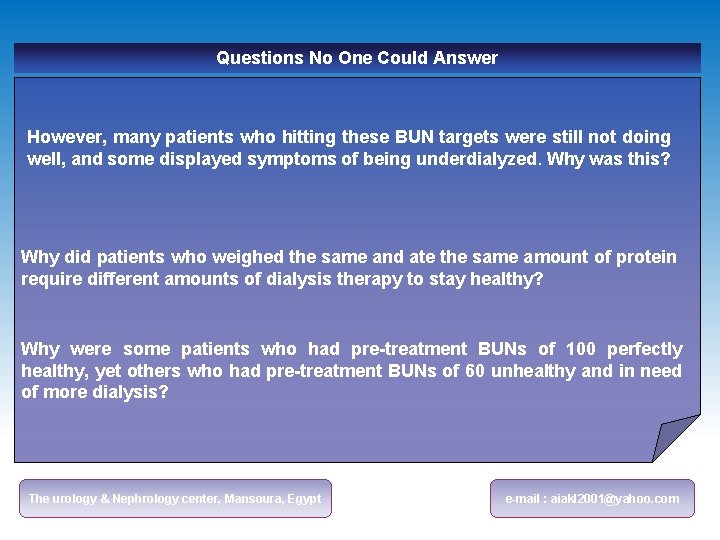 Questions No One Could Answer However, many patients who hitting these BUN targets were