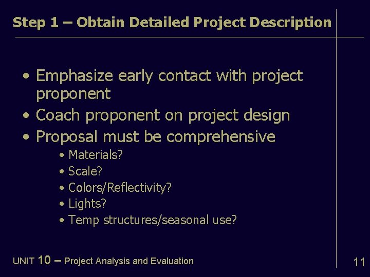 Step 1 – Obtain Detailed Project Description • Emphasize early contact with project proponent