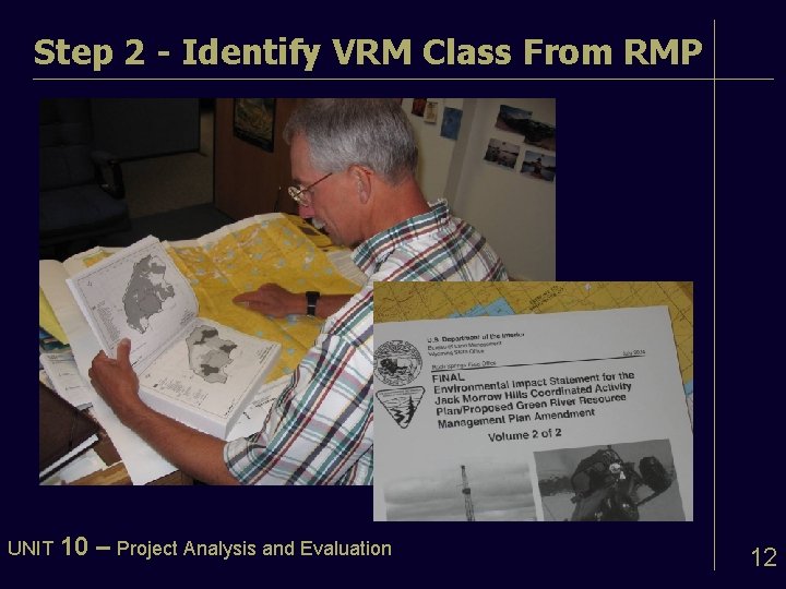 Step 2 - Identify VRM Class From RMP UNIT 10 – Project Analysis and