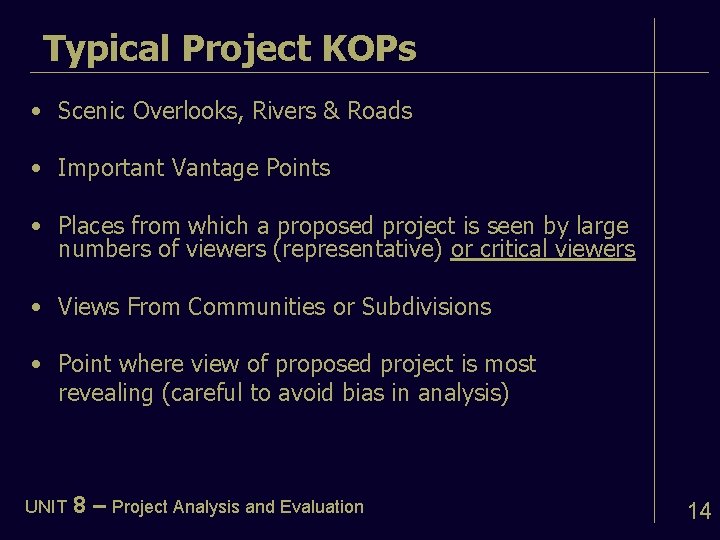 Typical Project KOPs • Scenic Overlooks, Rivers & Roads • Important Vantage Points •