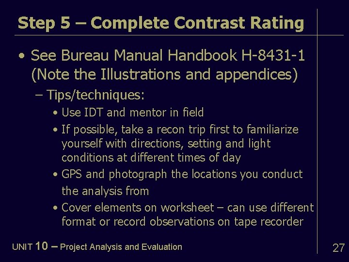 Step 5 – Complete Contrast Rating • See Bureau Manual Handbook H-8431 -1 (Note