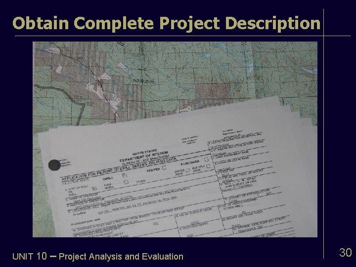 Obtain Complete Project Description UNIT 10 – Project Analysis and Evaluation 30 