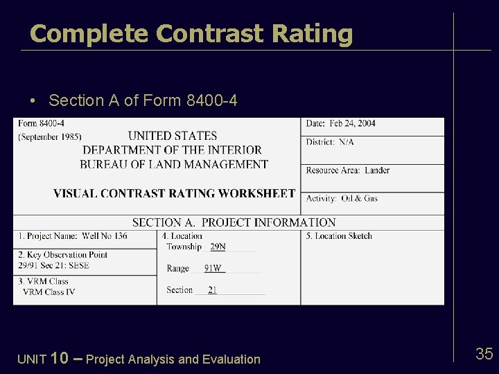 Complete Contrast Rating • Section A of Form 8400 -4 UNIT 10 – Project