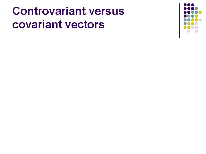 Controvariant versus covariant vectors 