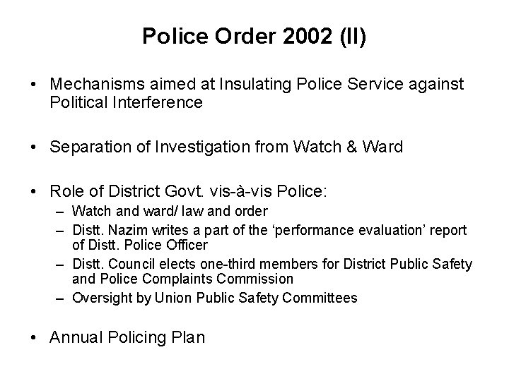 Police Order 2002 (II) • Mechanisms aimed at Insulating Police Service against Political Interference