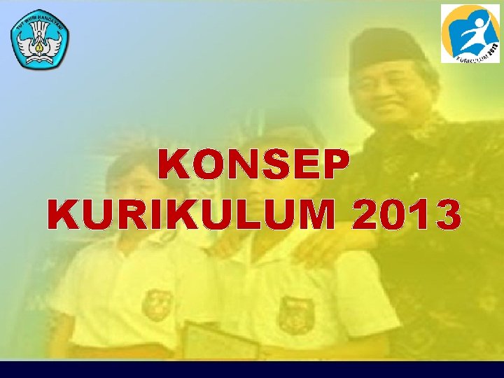 KONSEP KURIKULUM 2013 