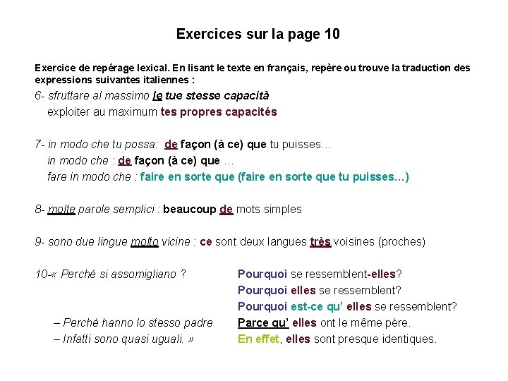 Exercices sur la page 10 Exercice de repérage lexical. En lisant le texte en