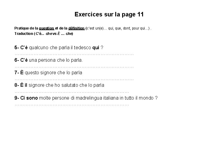 Exercices sur la page 11 Pratique de la question et de la définition (c’est