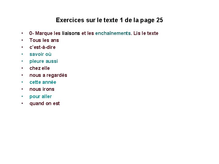 Exercices sur le texte 1 de la page 25 • • • 0 -