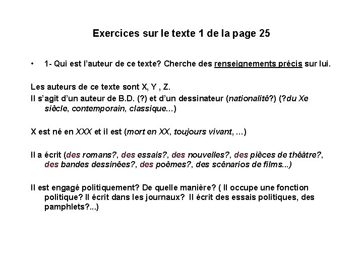 Exercices sur le texte 1 de la page 25 • 1 - Qui est