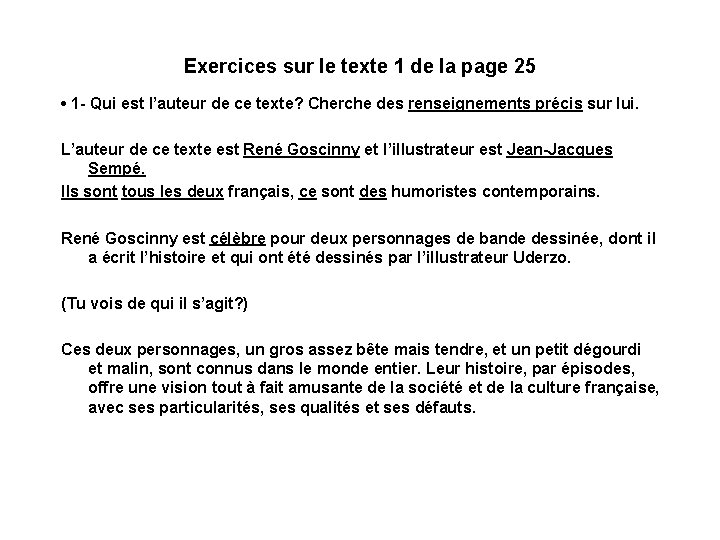 Exercices sur le texte 1 de la page 25 • 1 - Qui est