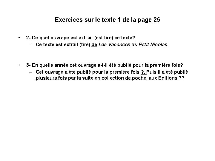 Exercices sur le texte 1 de la page 25 • 2 - De quel