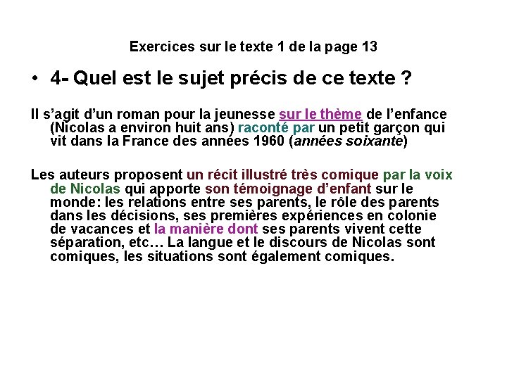 Exercices sur le texte 1 de la page 13 • 4 - Quel est