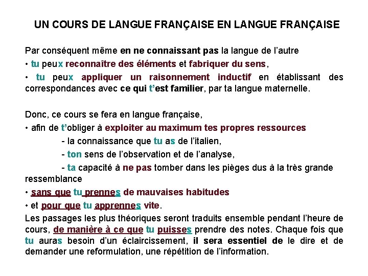 UN COURS DE LANGUE FRANÇAISE EN LANGUE FRANÇAISE Par conséquent même en ne connaissant