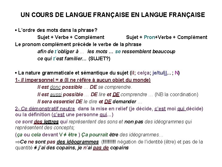 UN COURS DE LANGUE FRANÇAISE EN LANGUE FRANÇAISE • L’ordre des mots dans la