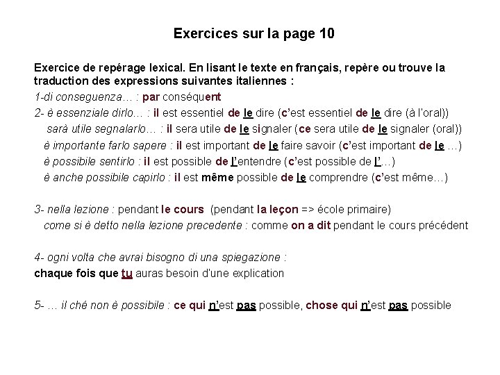 Exercices sur la page 10 Exercice de repérage lexical. En lisant le texte en