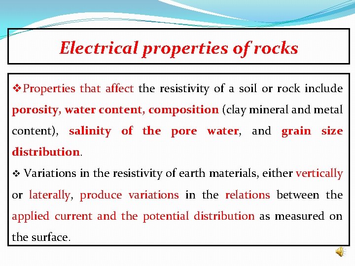 Electrical properties of rocks v. Properties that affect the resistivity of a soil or Electrical properties of rocks v. Properties that affect the resistivity of a soil or