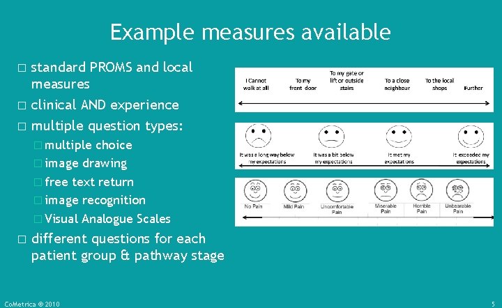 Example measures available � � � standard PROMS and local measures clinical AND experience