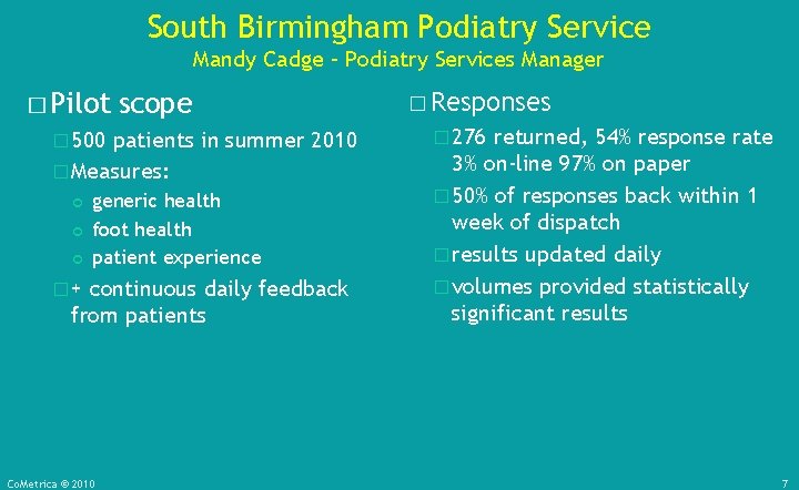South Birmingham Podiatry Service Mandy Cadge – Podiatry Services Manager � Pilot scope �