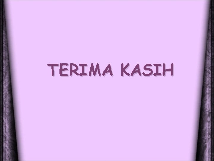 TERIMA KASIH 